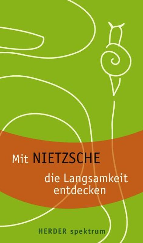 Mit Nietzsche die Langsamkeit entdecken