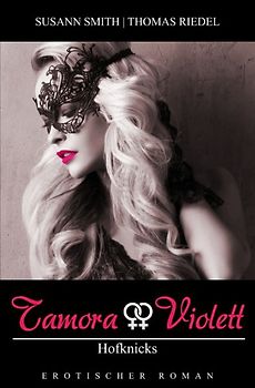 Tamora & Violett / Hofknicks