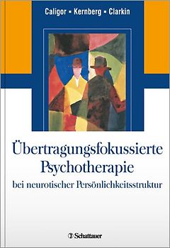 Übertragungsfokussierte Psychotherapie bei neurotischer Persönlichkeitsstruktur