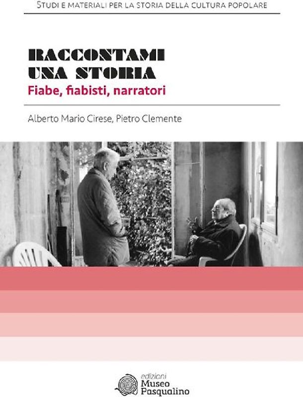 Raccontami una storia. Fiabe, fiabisti, narratori. Con uno scritto di Maria Federico