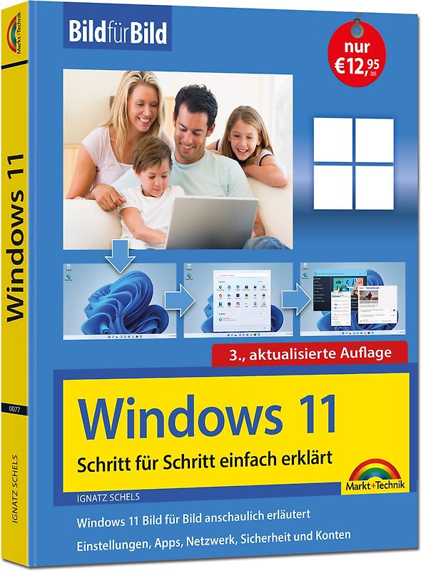 Windows 11 Bild für Bild erklärt - Windows 11. Ideal für Einsteiger und Umsteiger geeignet - 3. Auflage
