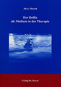 Der Delfin als Medium in der Therapie