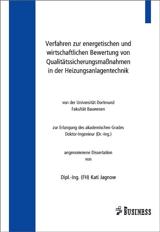 Verfahren zur energetischen und wirtschaftlichen Bewertung von Qualitätssicherungsmaßnahmen in der Heizungsanlagentechnik