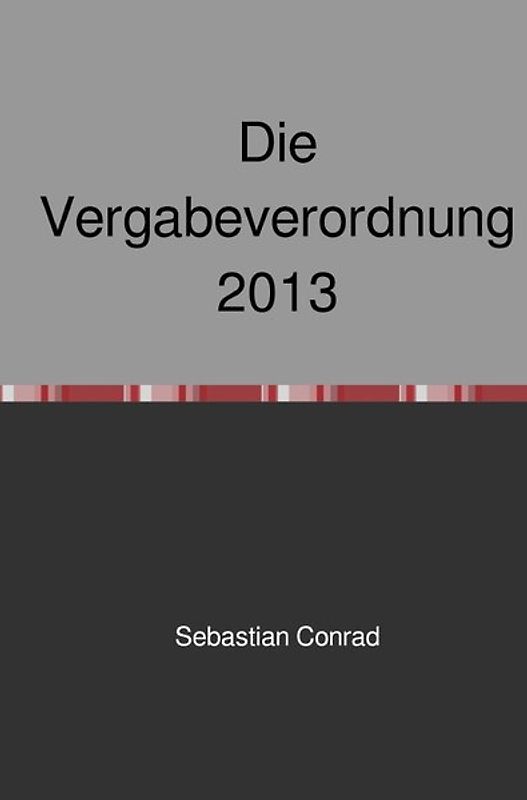 Die Vergabeverordnung 2013