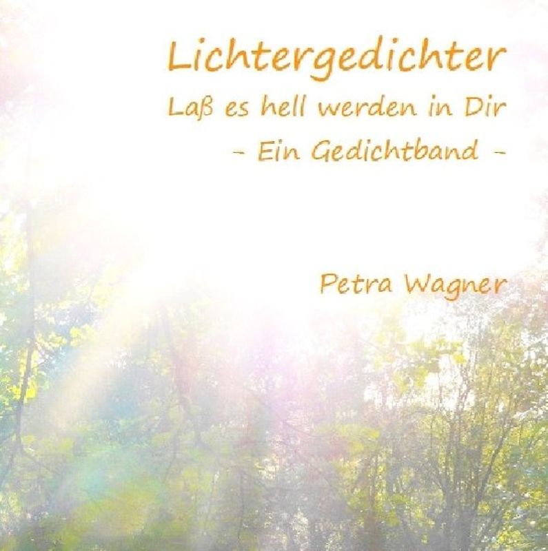Lichtergedichter - Laß es hell werden in Dir