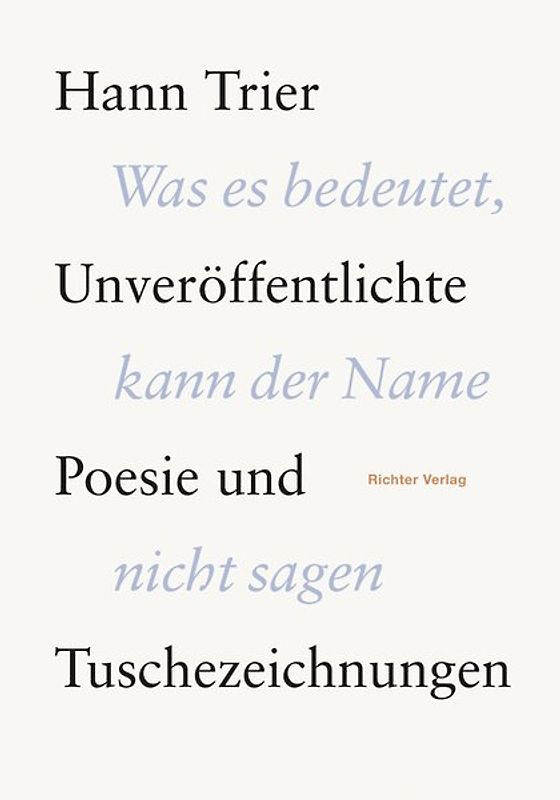 Hann Trier. Unveröffentlichte Poesie und Tuschezeichnungen