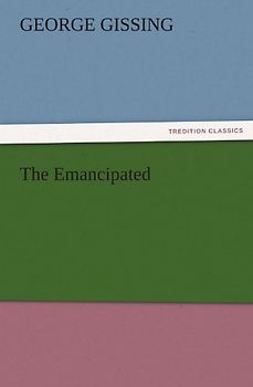 The Emancipated (TREDITION CLASSICS)