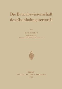 Die Betriebswissenschaft des Eisenbahngütertarifs