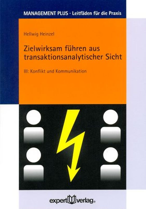 Zielwirksam führen aus transaktionsanalytischer Sicht, III: