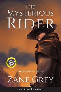 The Mysterious Rider (Annotated, Large Print)
