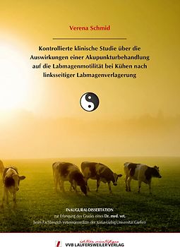 Kontrollierte klinische Studie über die Auswirkungen einer Akupunkturbehandlung auf die Labmagenmotilität bei Kühen nach linksseitiger Labmagenverlagerung