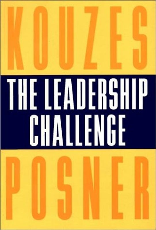 The Leadership Challenge. How to Keep Getting Extraordinary Things Done in Organizations