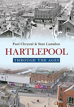 Hartlepool Through The Ages