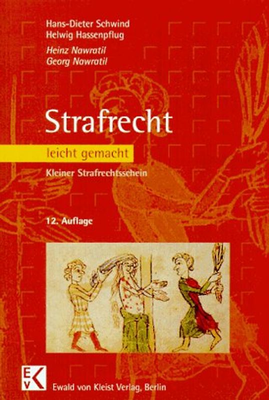 Strafrecht leicht gemacht. Kleiner Strafrechtsschein. Eine Einführung zum Allgemeinen und Besonderen Teil des Strafgesetzbuches mit praktischen Fällen und Hinweisen für Klausuraufbau und Studium