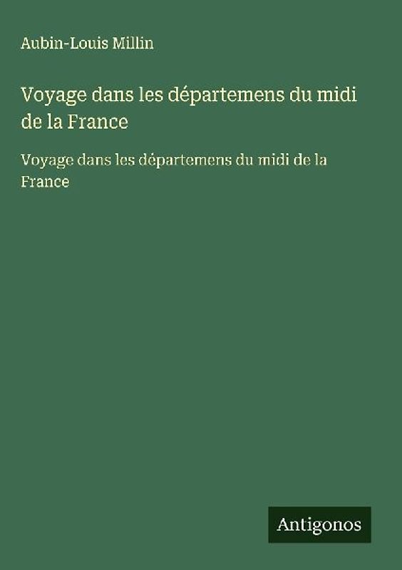 Voyage dans les départemens du midi de la France