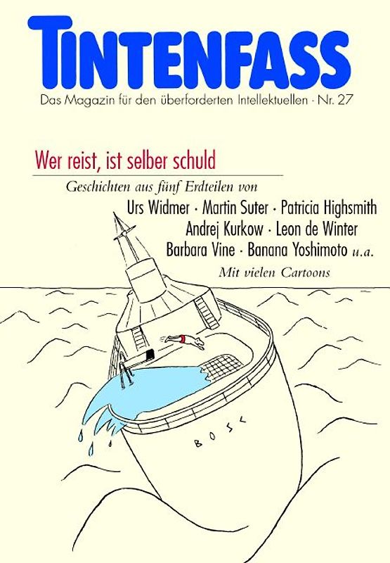 Tintenfass Nr. 27. Das Magazin für den überforderten Intellektuellen "Wer reist ist selber schuld"