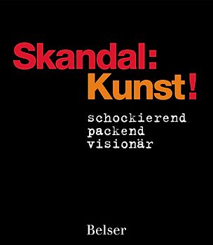 Skandal: Kunst!