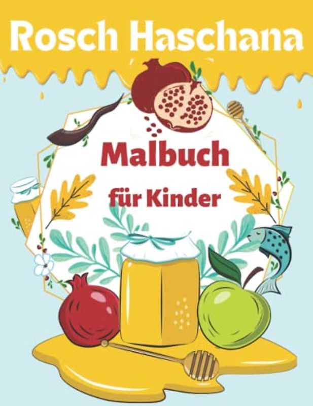 Rosch Haschana Malbuch für Kinder:Perfektes Rosch Haschana & Jom Kippur Geschenk für Kleinkinder (Jüdisches Ferienmalbuch für Kinder): 50 tolle Bilder ... Designs für jüdische Mädchen und Jungen
