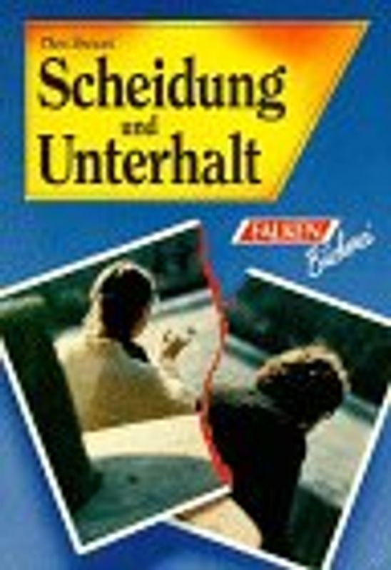 Scheidung und Unterhalt. Nach dem neuen Eherecht. Düsseldorfer Tabelle