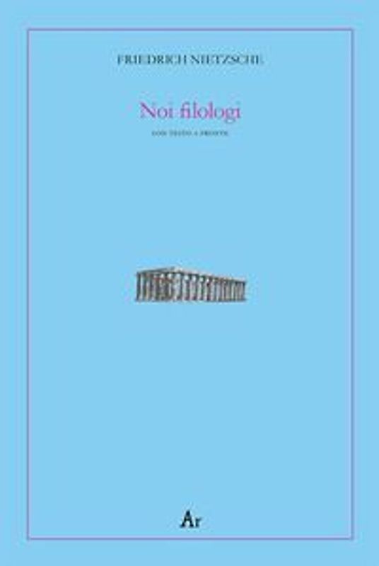 Noi filologi. Testo tedesco a fronte