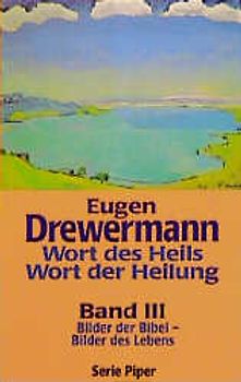 Wort des Heils, Wort der Heilung. Von der befreienden Kraft des Glaubens / Bilder des Lebens
