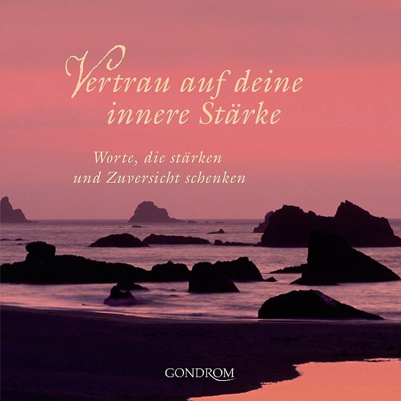 Vertrau auf deine innere Stärke