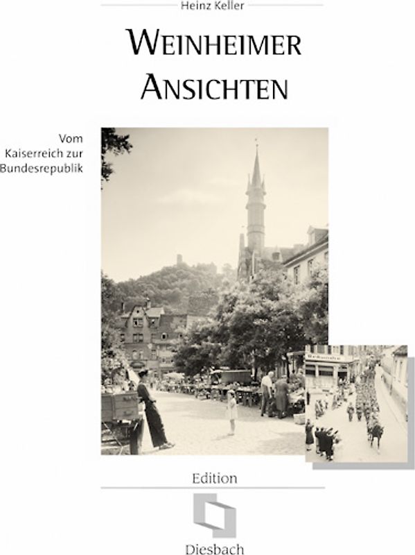 Weinheimer Ansichten