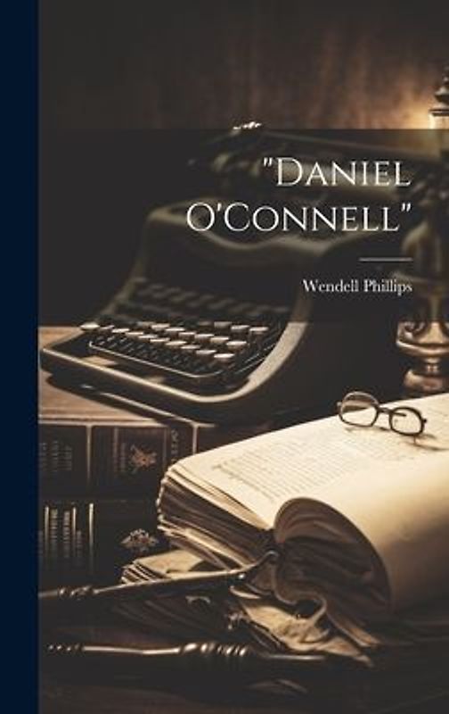 "Daniel O'Connell"