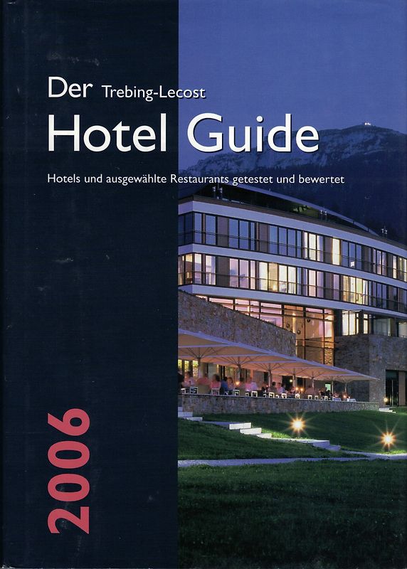 Der Trebing-Lecost Hotel Guide 2006