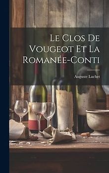 Le Clos de Vougeot et la Romanée-Conti