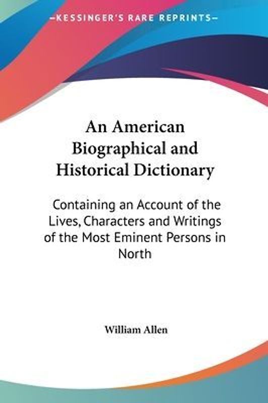 An American Biographical And Historical Dictionary
