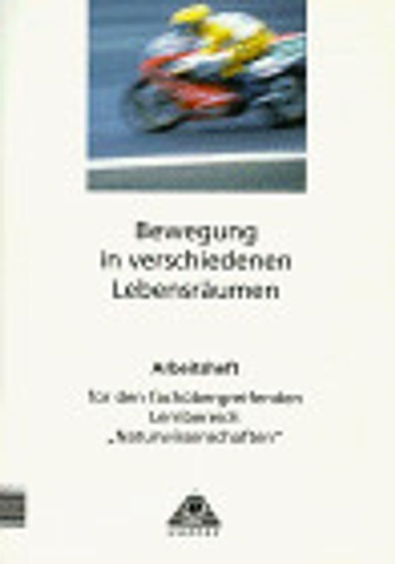 Themenheft Bewegung in verschiedenen Lebensräumen. Arbeitsheft für...