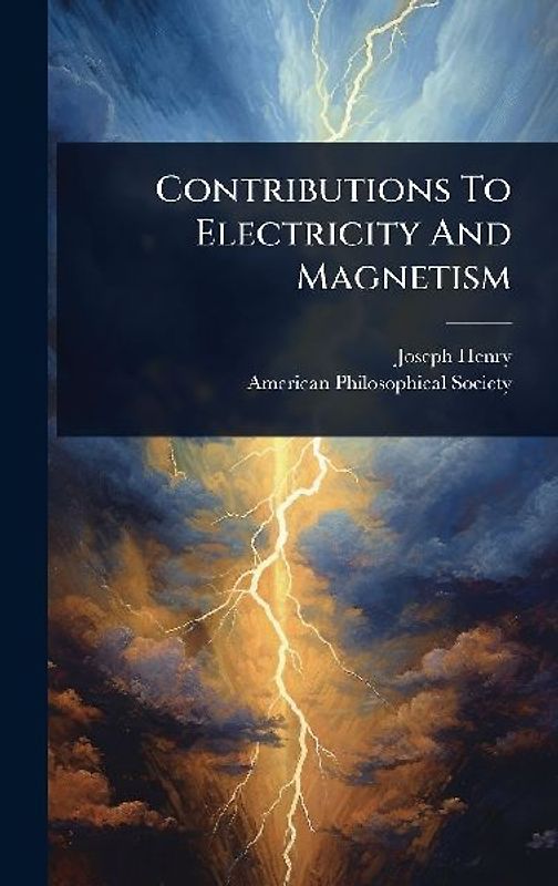 Contributions To Electricity And Magnetism
