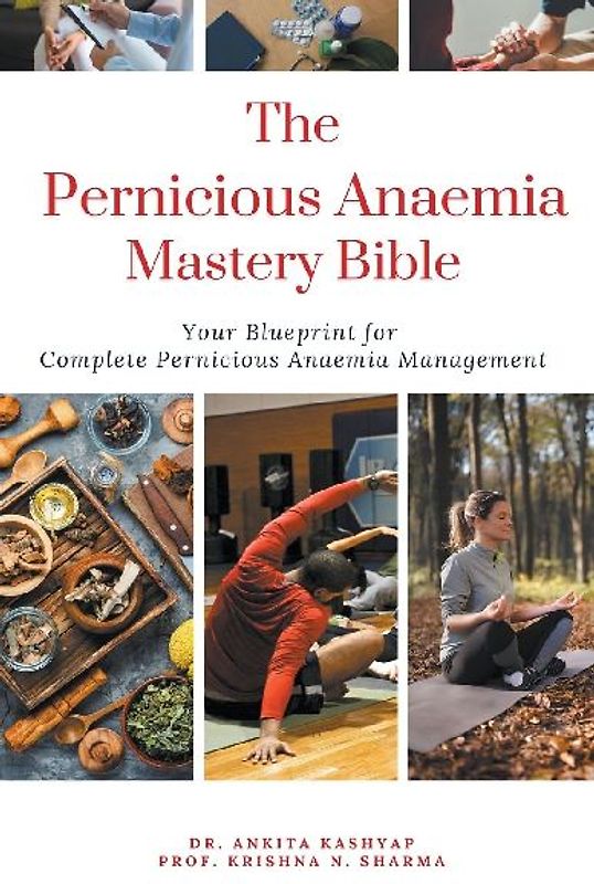 The Pernicious Anaemia Mastery Bible