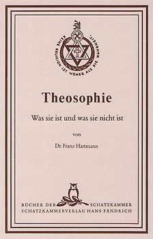 Theosophie. Was sie ist und was sie nicht ist