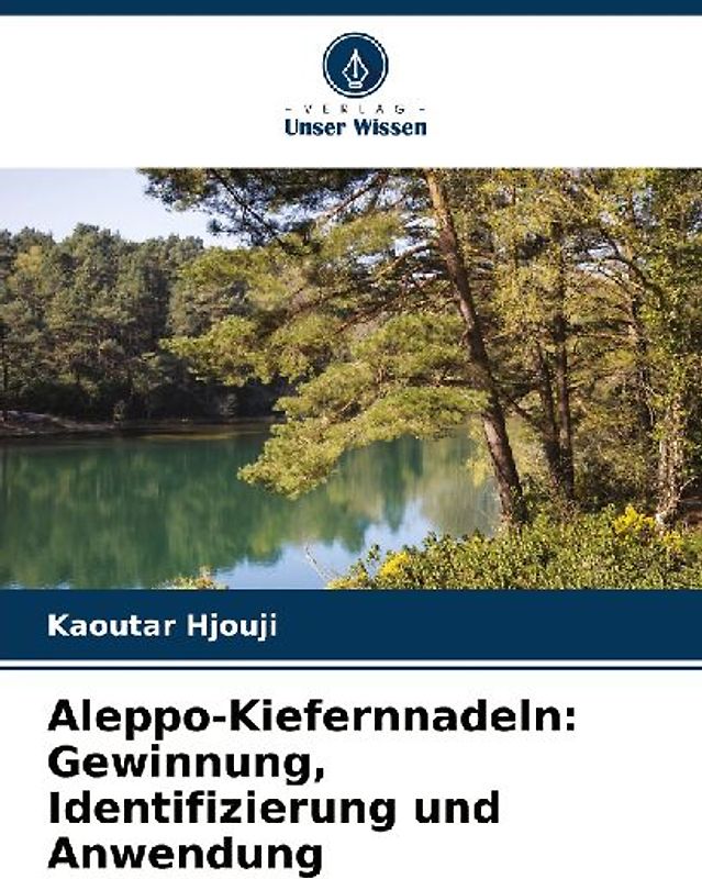 Aleppo-Kiefernnadeln: Gewinnung, Identifizierung und Anwendung