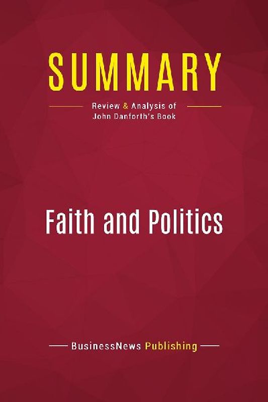 Summary: Faith and Politics