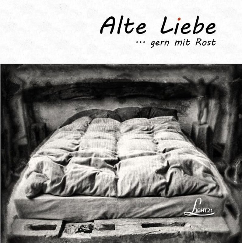 Alte Liebe ... gern mit Rost