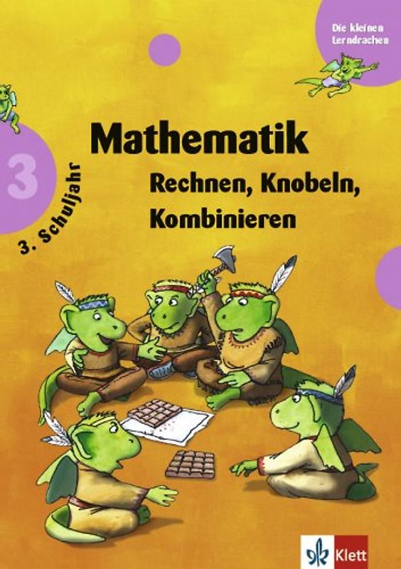Mathematik 3. Schuljahr. Rechnen, Knobeln, Kombinieren