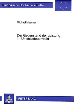 Der Gegenstand der Leistung im Umsatzsteuerrecht