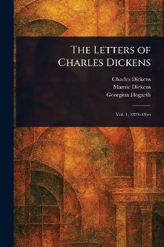 The Letters of Charles Dickens
