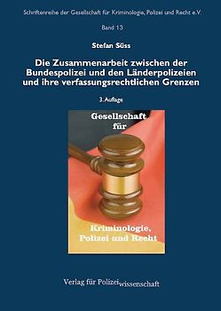 Die Zusammenarbeit zwischen der Bundespolizei und den Länderpolizeien und ihre verfassungsrechtlichen Grenzen