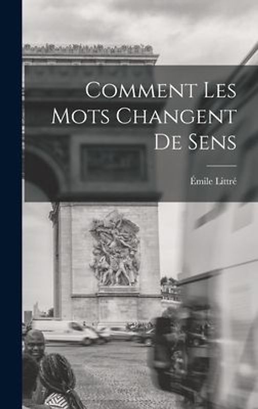 Comment Les Mots Changent De Sens
