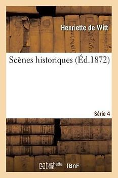 Scènes Historiques. Série 4