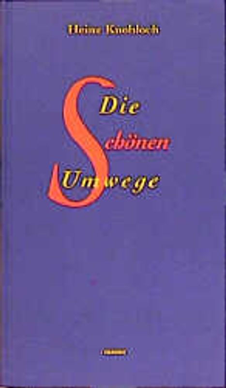 Die schönen Umwege. Beobachtungen