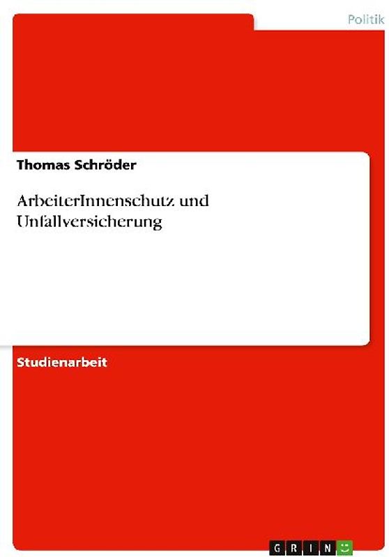 ArbeiterInnenschutz und Unfallversicherung