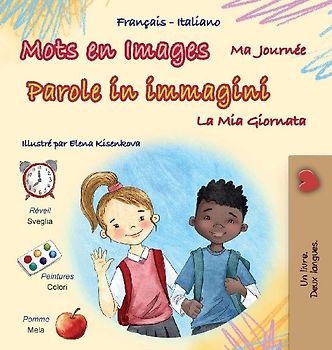 Mots en Images Ma Journée (Livre pour enfants bilingue français-italien)