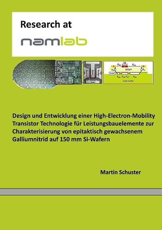 Design und Entwicklung einer High-Electron-Mobility Transistor Technologie für Leistungsbauelemente zur Charakterisierung von epitaktisch gewachsenem Galliumnitrid auf 150 mm Si-Wafern