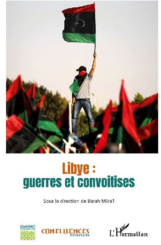 Libye : guerres et convoitises