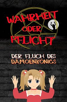 Wahrheit oder Pflicht | Der Fluch des Dämonenkönigs